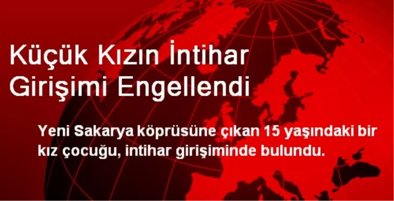 Küçük Kızın İntihar Girişimi Engellendi