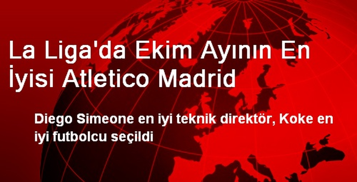 La Liga\'da Ekim Ayının En İyisi Atletico Madrid