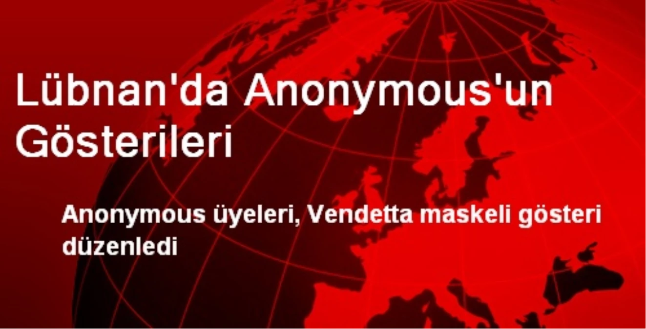 Lübnan\'da Anonymous\'un Gösterileri