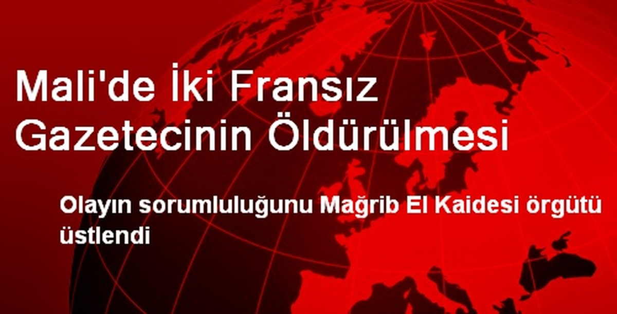 Mali\'de İki Fransız Gazetecinin Öldürülmesi