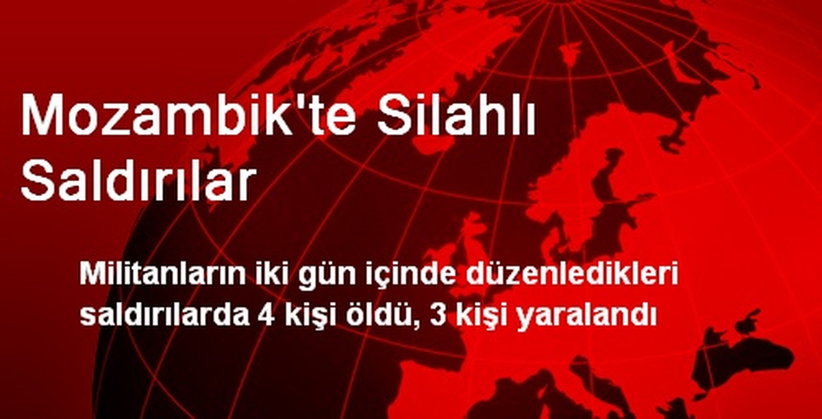 Mozambik\'te Silahlı Saldırılar