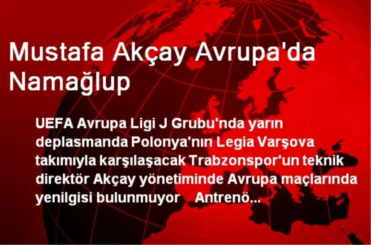 Mustafa Akçay Avrupa\'da Namağlup