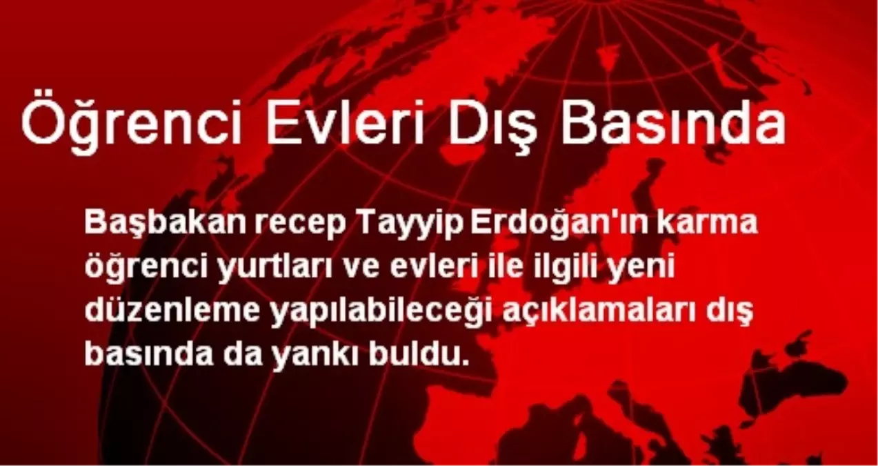 Öğrenci Evleri Dış Basında