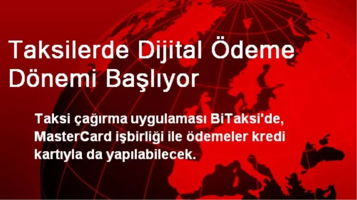 Taksilerde Dijital Ödeme Dönemi Başlıyor