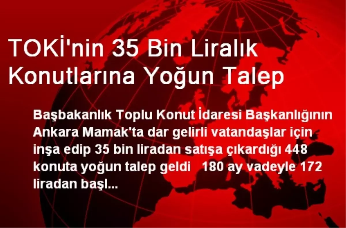 TOKİ\'nin 35 Bin Liralık Konutlarına Yoğun Talep