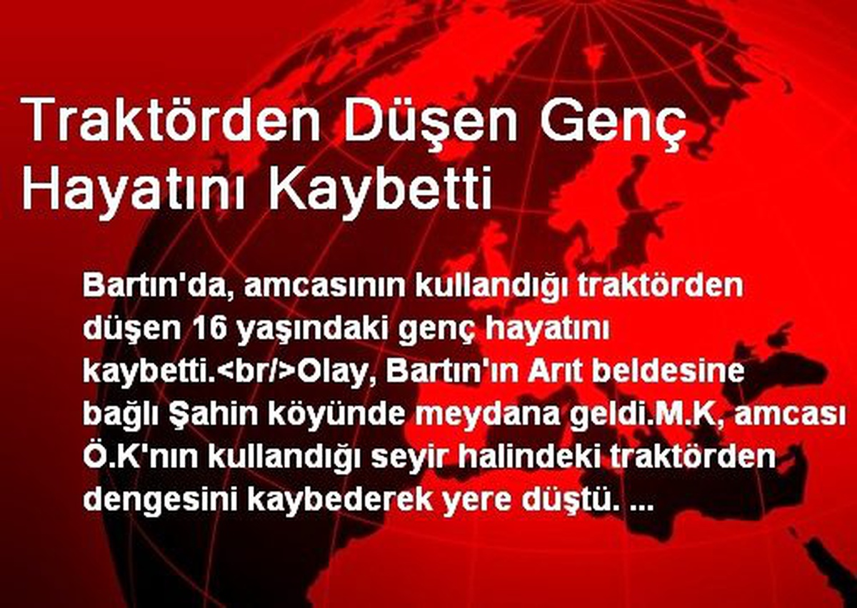 Traktörden Düşen Genç Hayatını Kaybetti