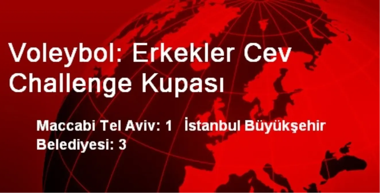 Voleybol: Erkekler Cev Challenge Kupası