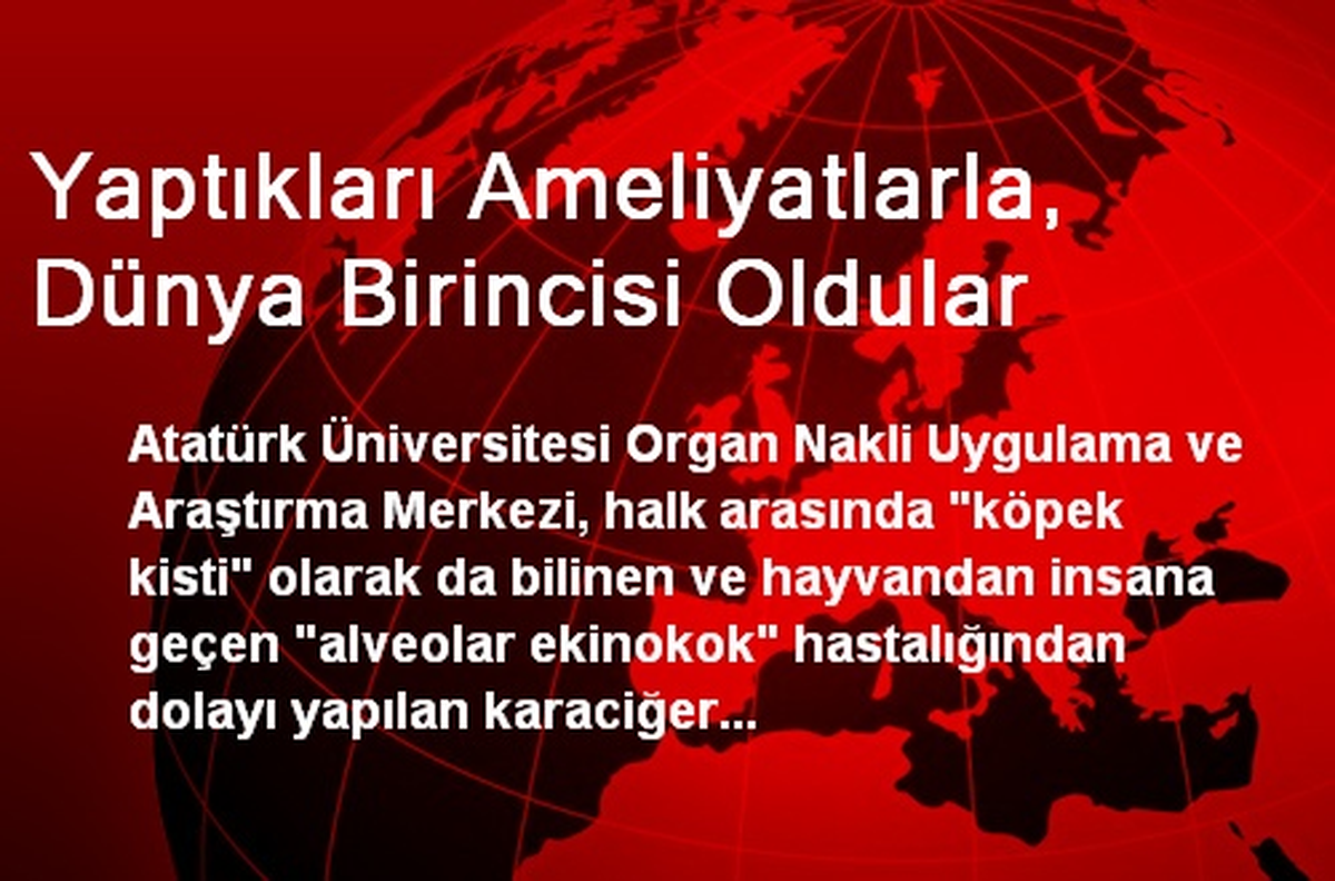 Yaptıkları Ameliyatlarla, Dünya Birincisi Oldular