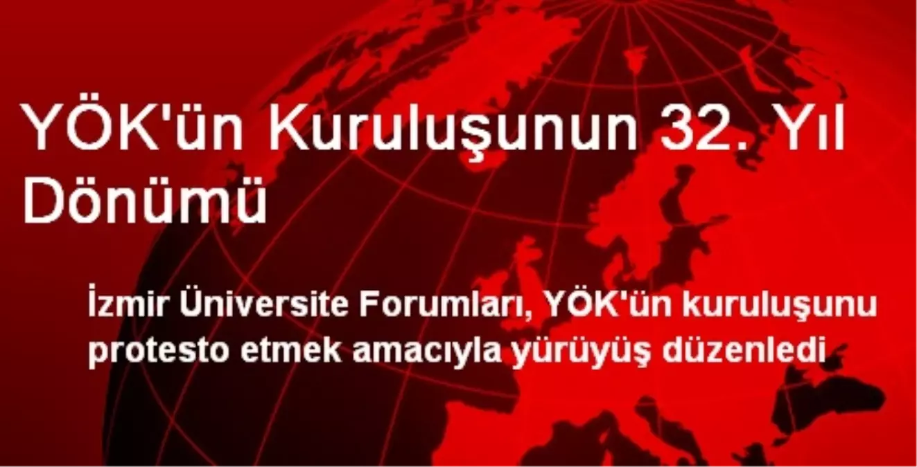 YÖK\'ün Kuruluşunun 32. Yıl Dönümü