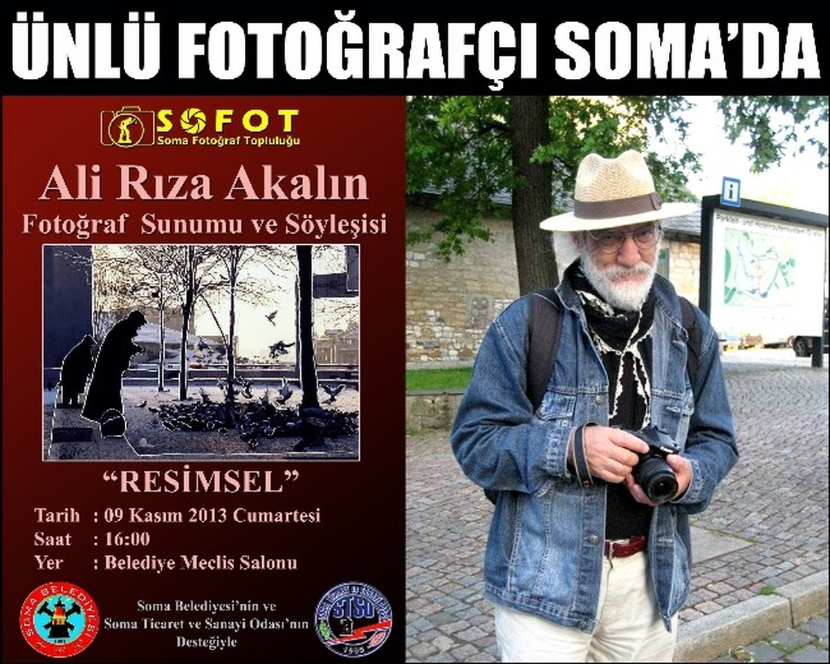 Ünlü Fotoğrafçı Akalın Soma\'ya Geliyor