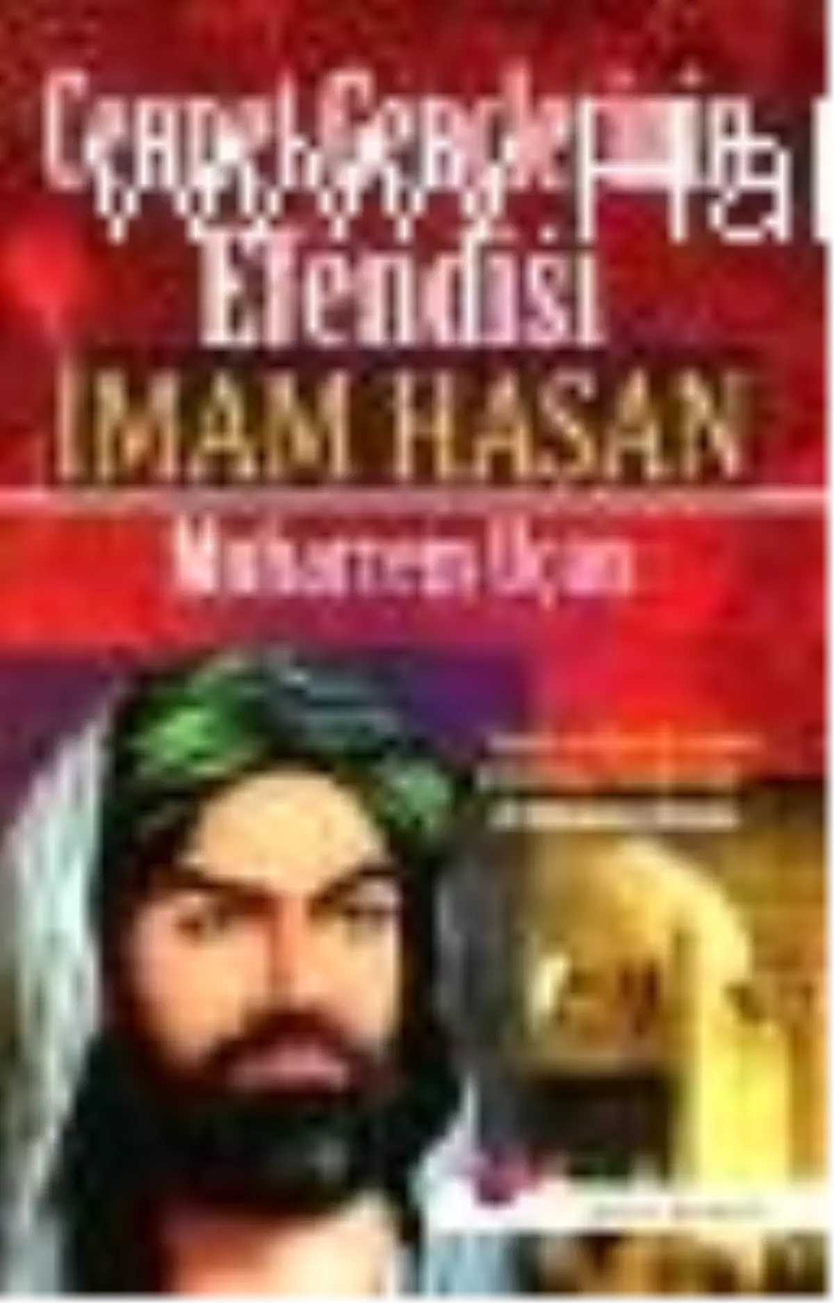 Cennet Gençlerinin Efendisi İmam Hasan Kitabı Çıktı