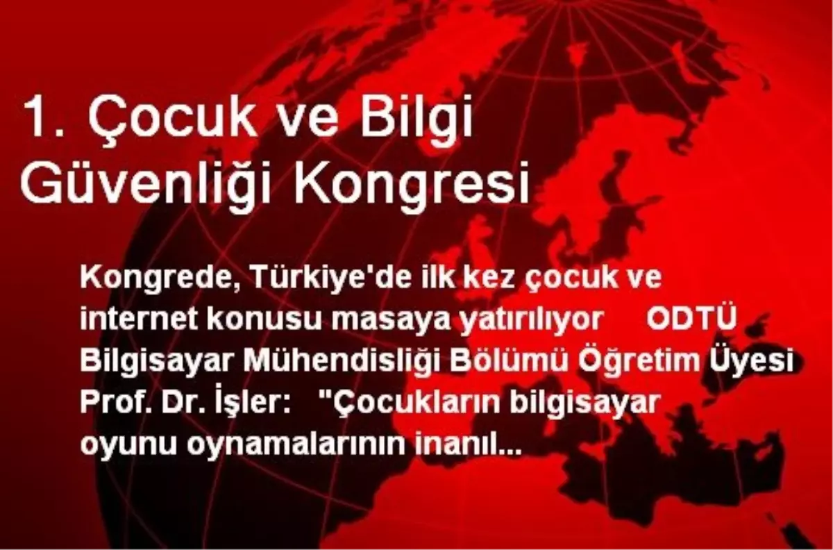 1. Çocuk ve Bilgi Güvenliği Kongresi