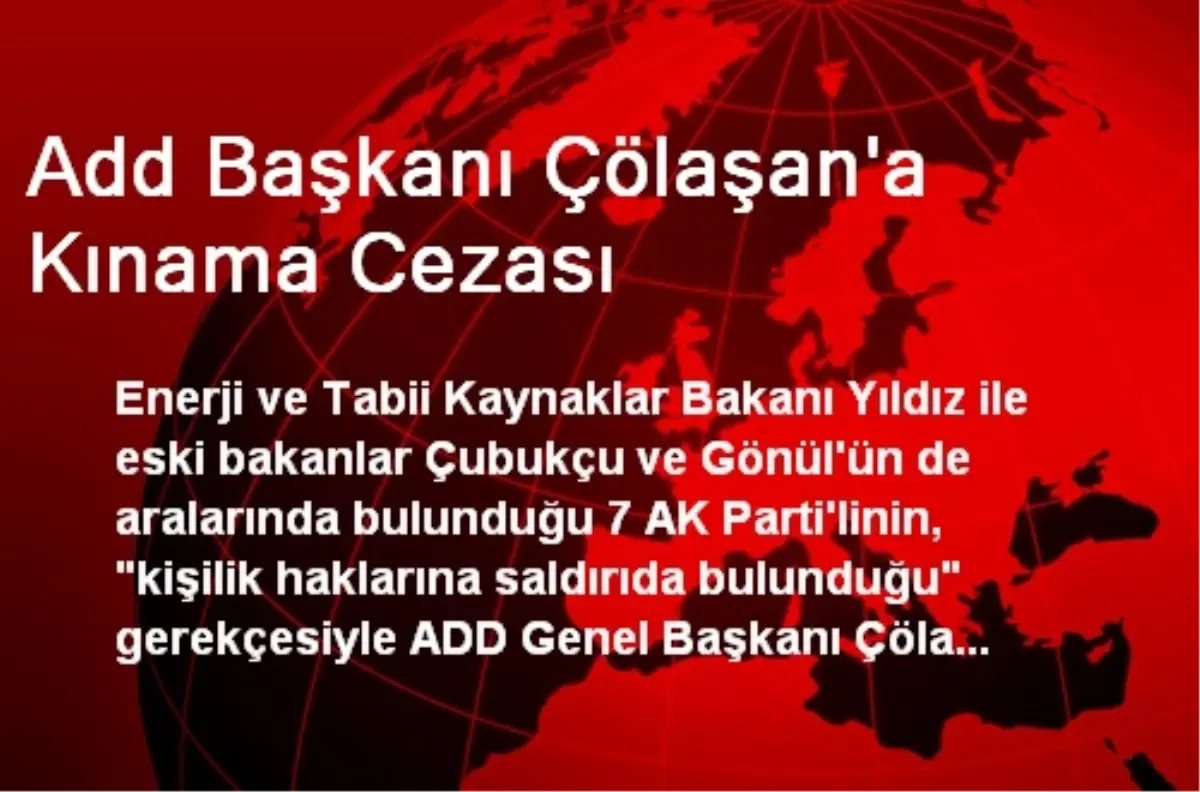 Add Başkanı Çölaşan\'a Kınama Cezası