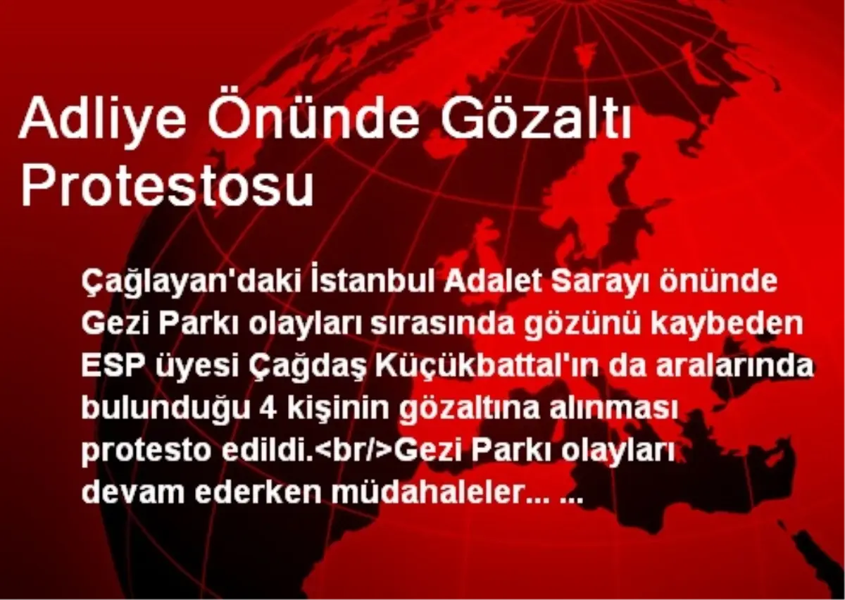 Adliye Önünde Gözaltı Protestosu