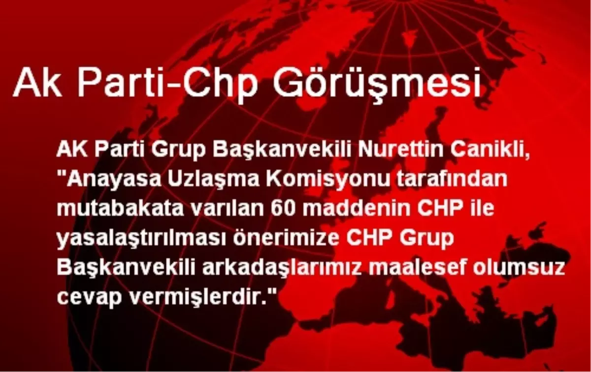 Ak Parti-Chp Görüşmesi