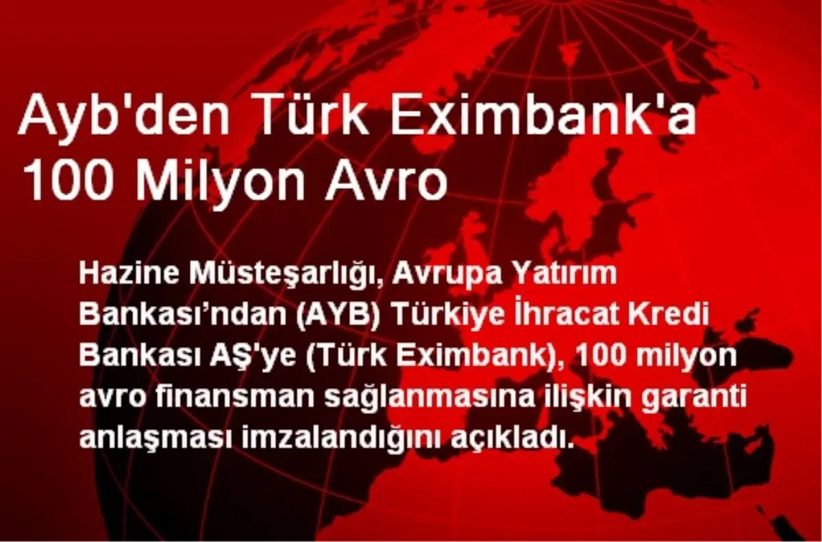 Ayb\'den Türk Eximbank\'a 100 Milyon Avro