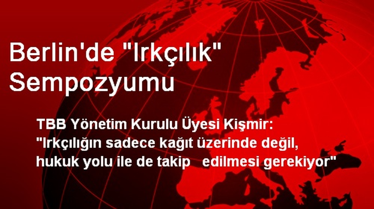 Berlin\'de "Irkçılık" Sempozyumu