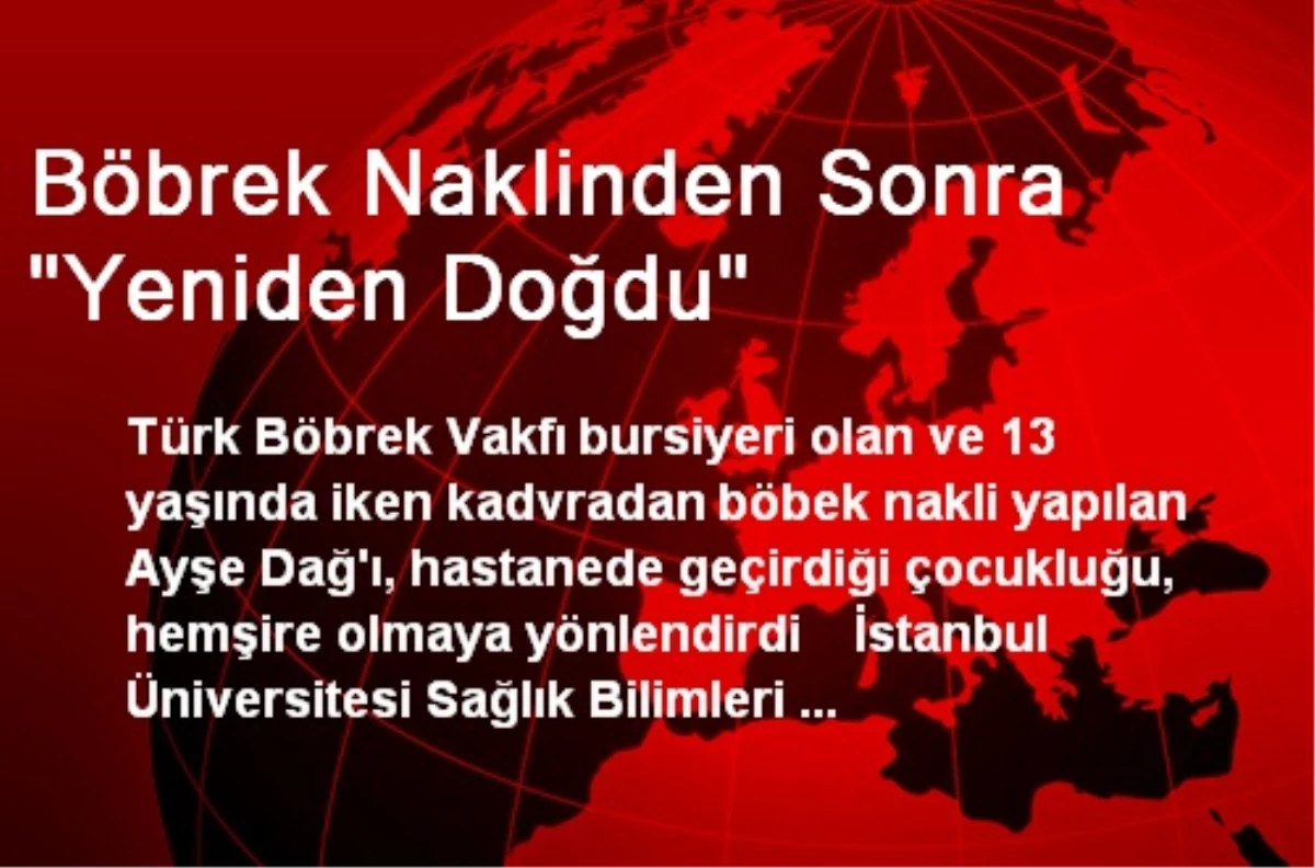 Böbrek Naklinden Sonra "Yeniden Doğdu"