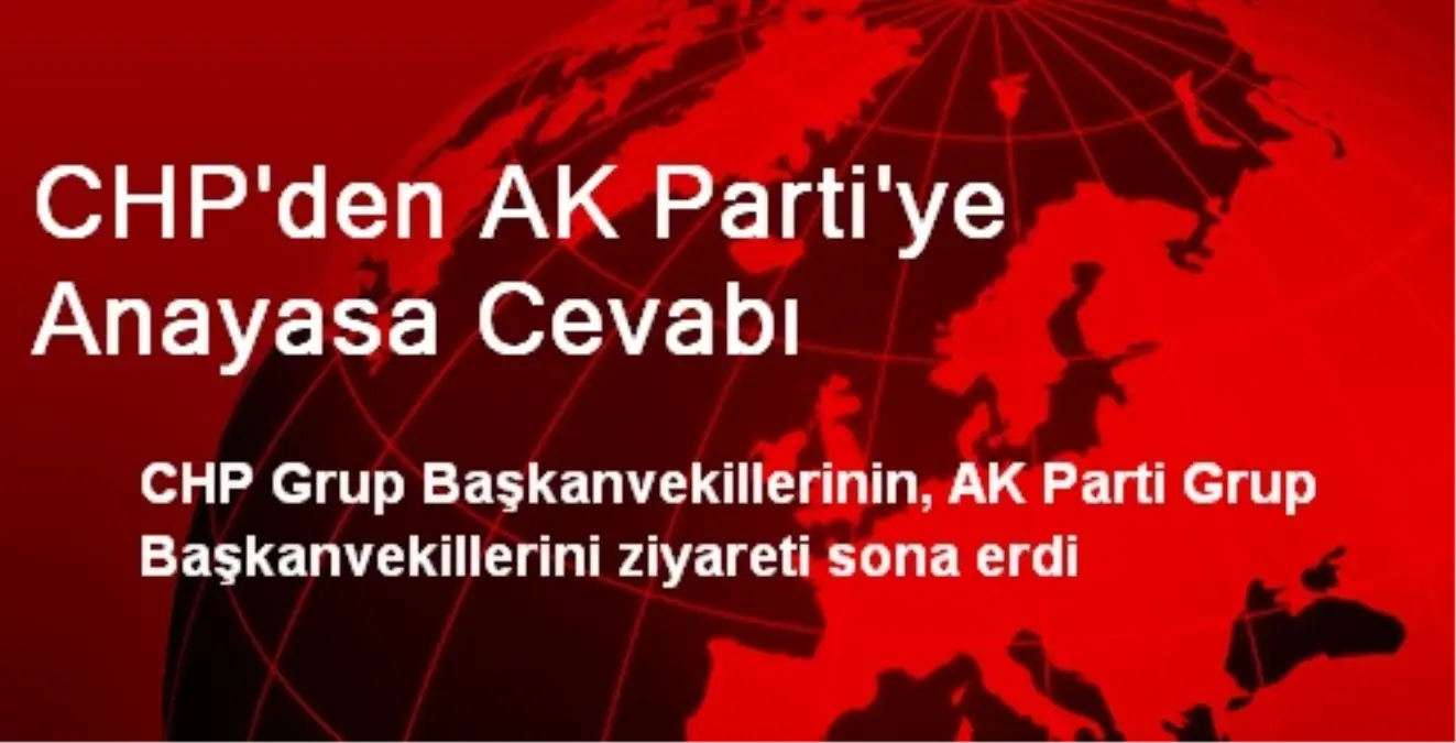 CHP\'den AK Parti\'ye Anayasa Cevabı