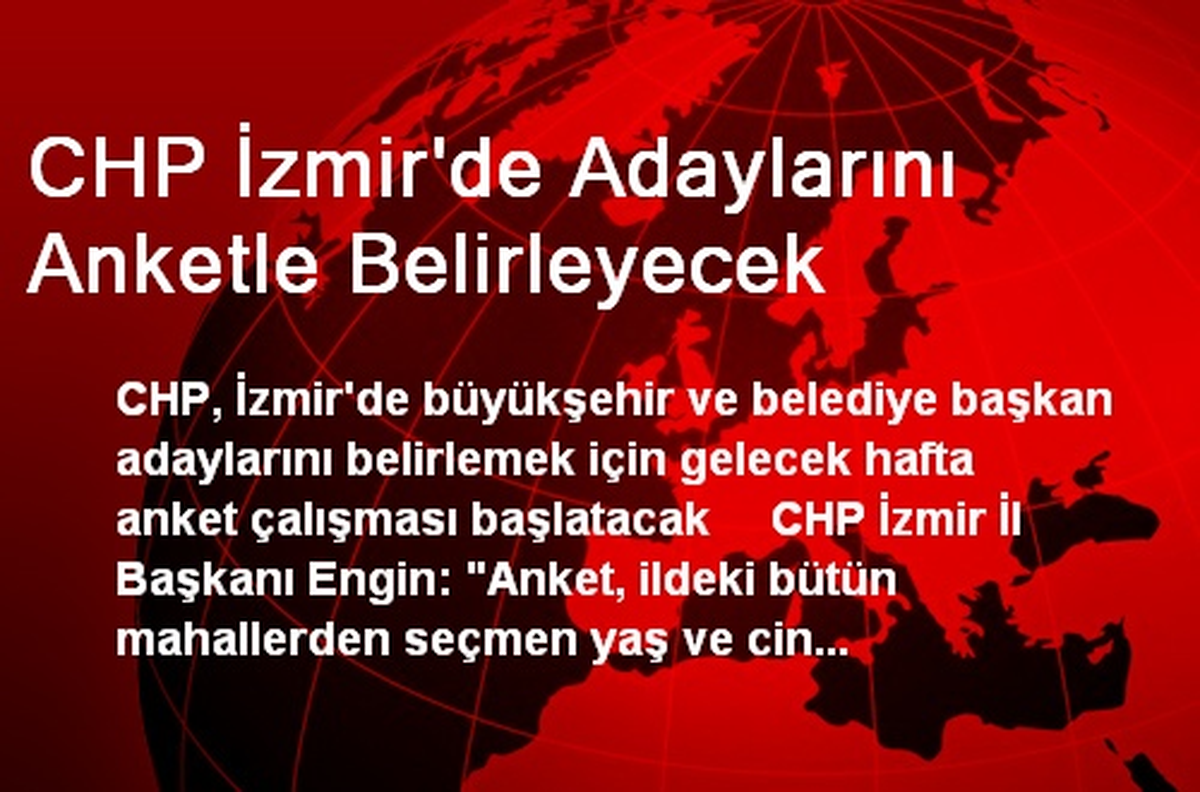 CHP İzmir\'de Adaylarını Anketle Belirleyecek