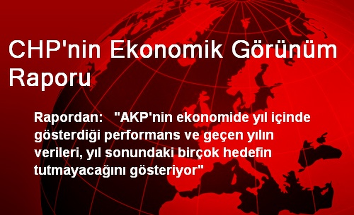 CHP\'nin Ekonomik Görünüm Raporu