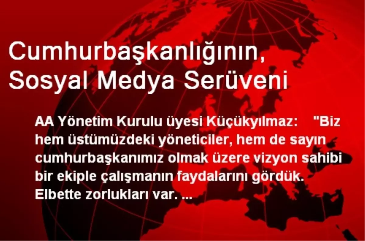 Cumhurbaşkanlığının, Sosyal Medya Serüveni