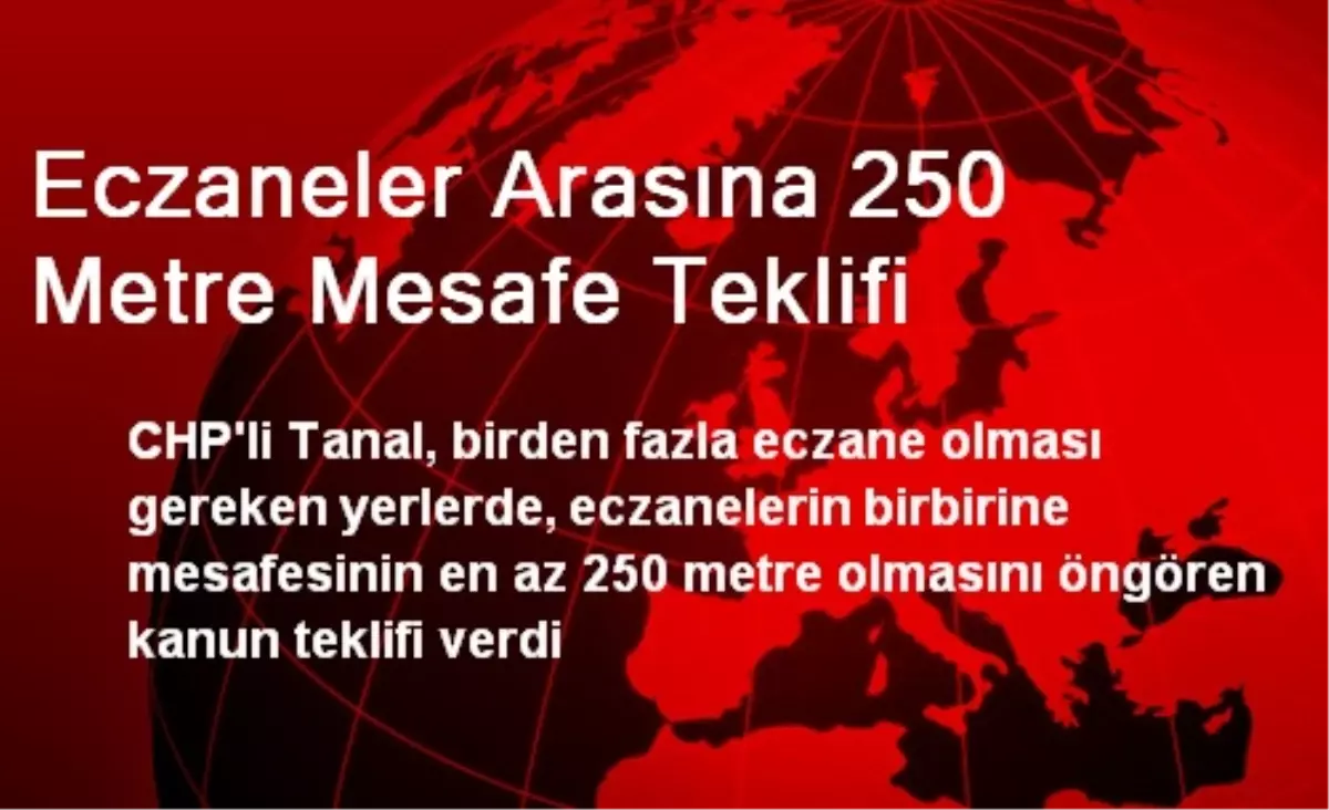 Eczaneler Arasına 250 Metre Mesafe Teklifi