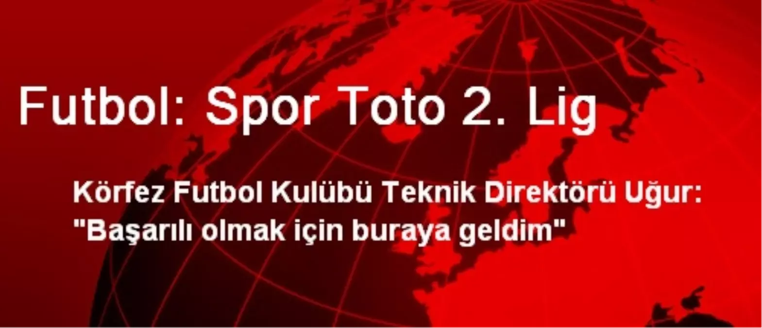 Futbol: Spor Toto 2. Lig