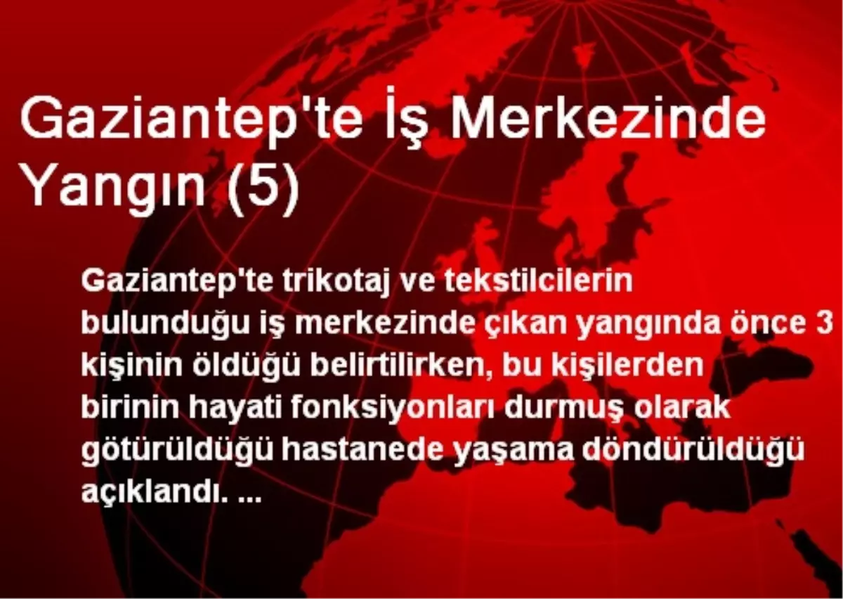 Gaziantep\'te İş Merkezinde Yangın (5)