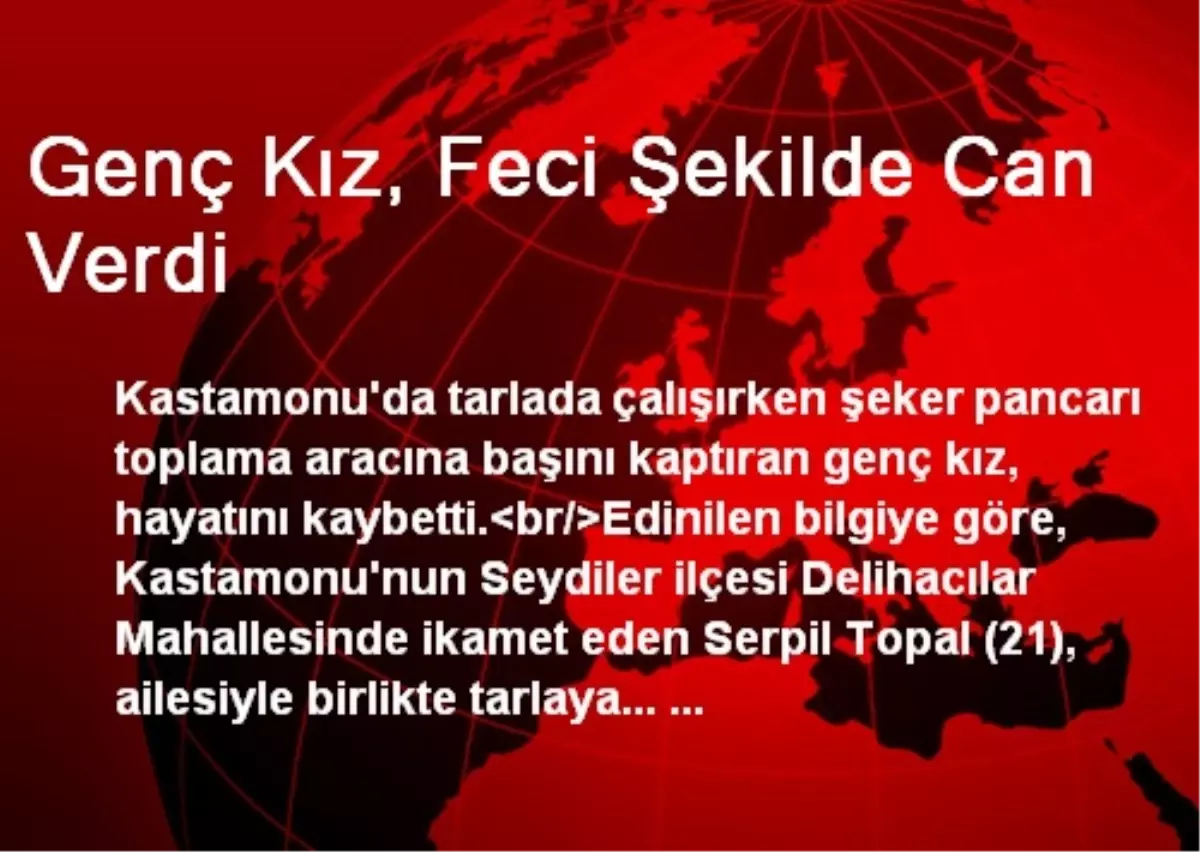 Genç Kız, Feci Şekilde Can Verdi