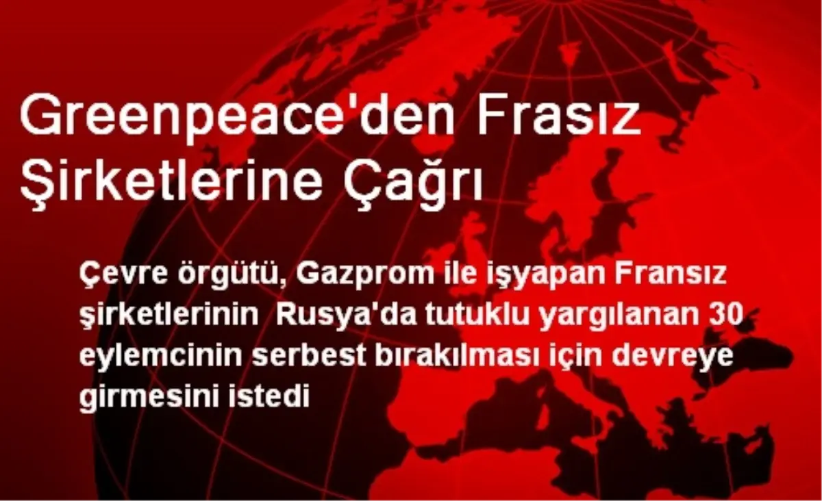 Greenpeace\'den Frasız Şirketlerine Çağrı