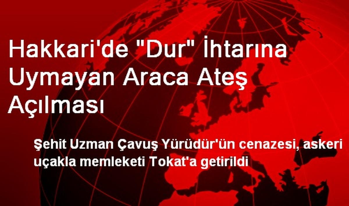 Hakkari\'de Şehit Olan Yürüdür\'ün Cenazesi Tokat\'a Getirildi