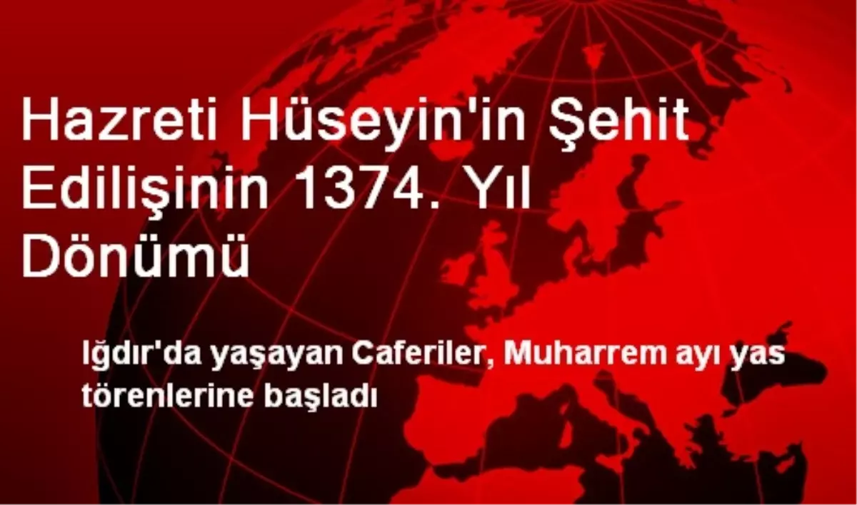 Hazreti Hüseyin\'in Şehit Edilişinin 1374. Yıl Dönümü