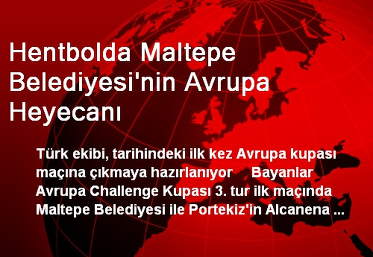 Hentbolda Maltepe Belediyesi\'nin Avrupa Heyecanı
