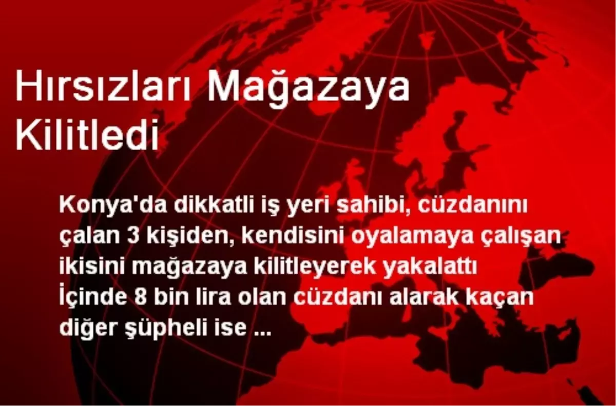 Hırsızları Mağazaya Kilitledi