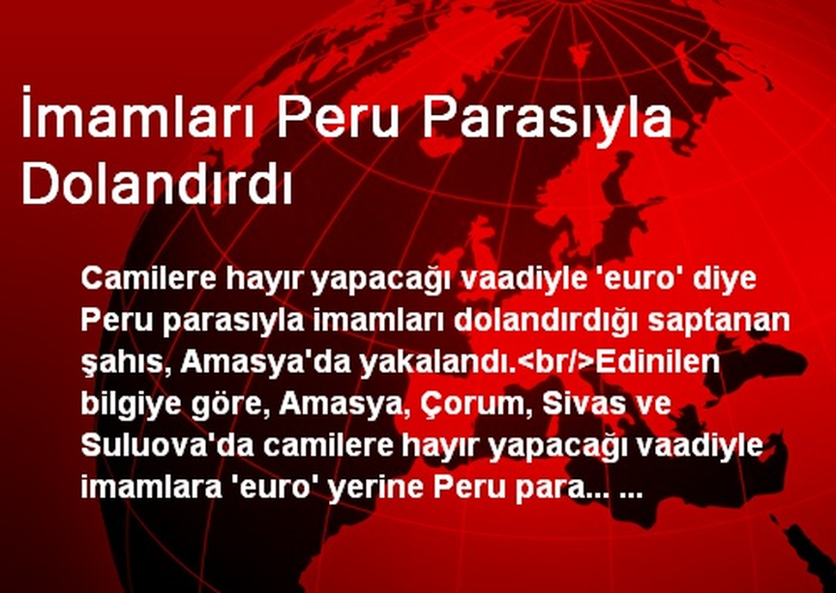 İmamları Peru Parasıyla Dolandırdı