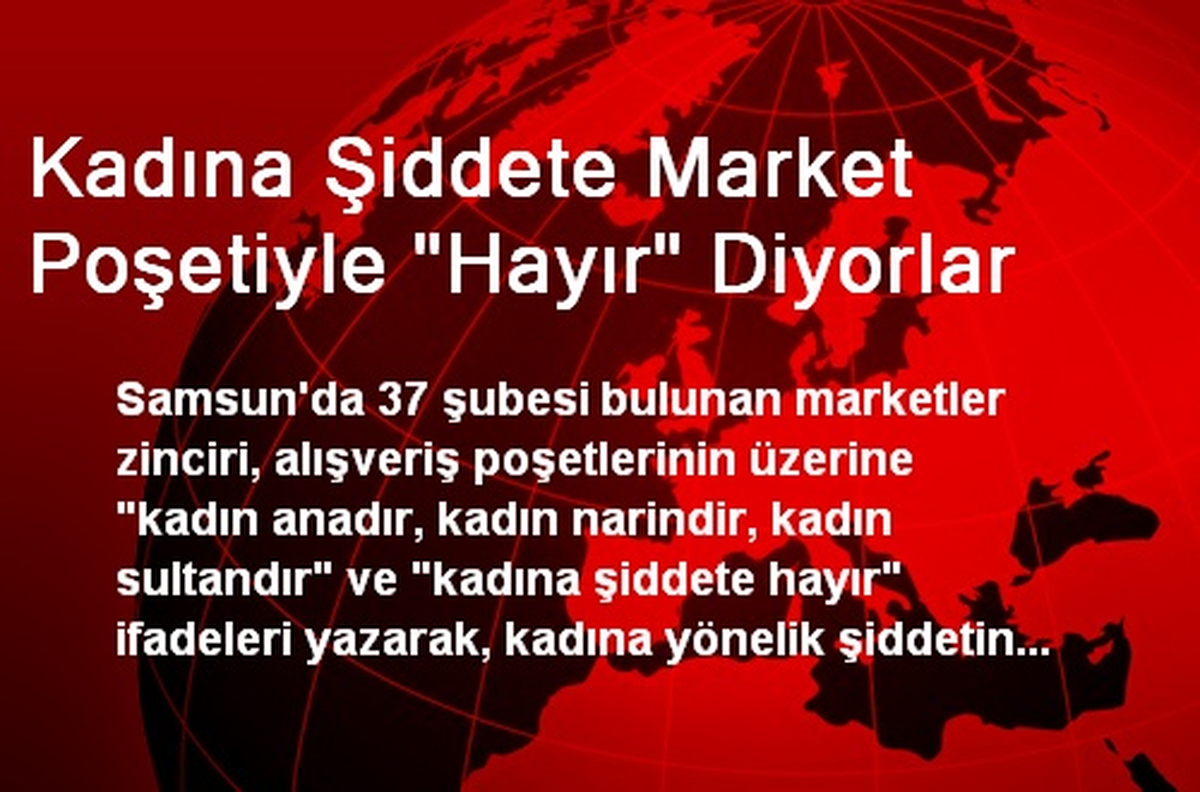 Kadına Şiddete Market Poşetiyle "Hayır" Diyorlar
