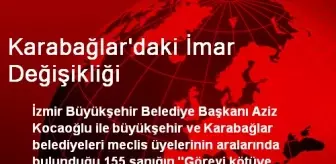 Karabağlar'daki İmar Değişikliği