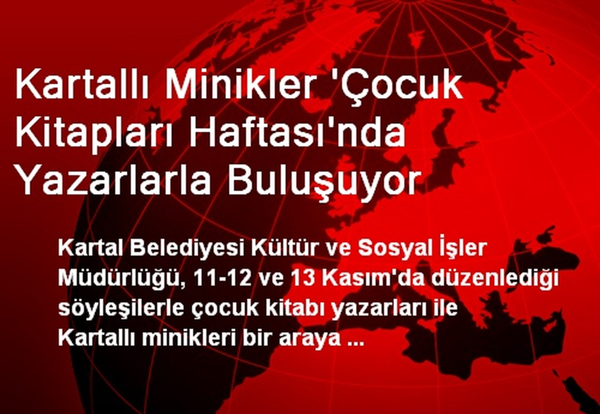 Kartallı Minikler \'Çocuk Kitapları Haftası\'nda Yazarlarla Buluşuyor