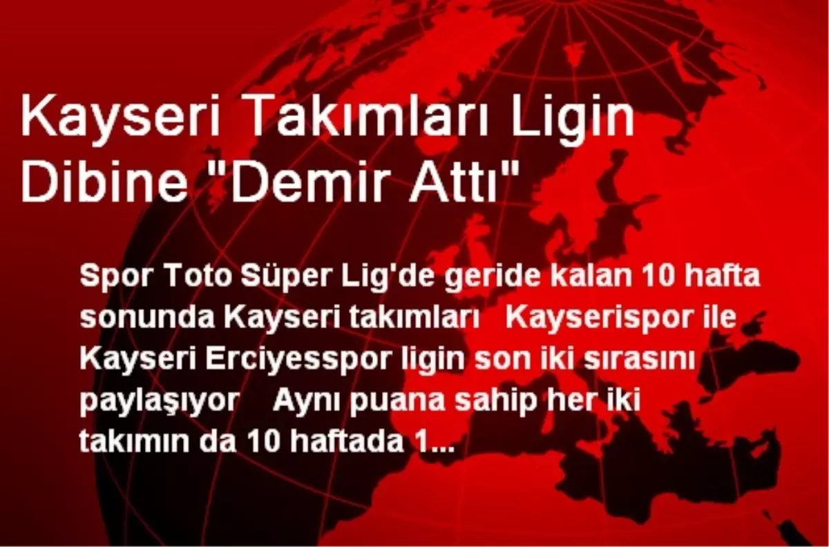 Kayseri Takımları Ligin Dibine "Demir Attı"