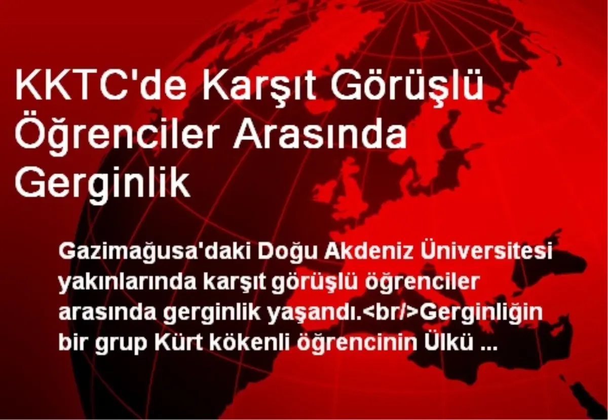 KKTC\'de Karşıt Görüşlü Öğrenciler Arasında Gerginlik