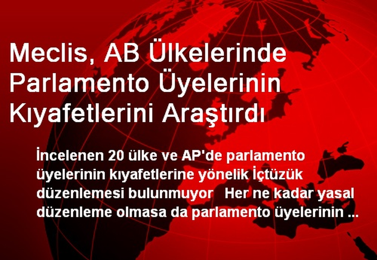 Meclis, AB Ülkelerinde Parlamento Üyelerinin Kıyafetlerini Araştırdı