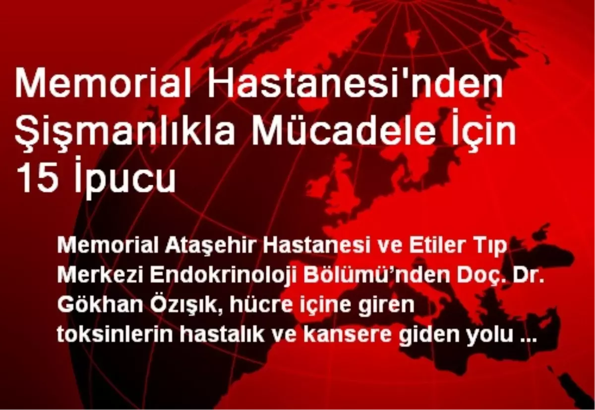 Memorial Hastanesi\'nden Şişmanlıkla Mücadele İçin 15 İpucu