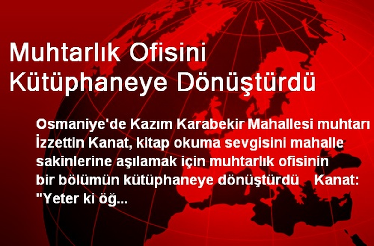 Muhtarlık Ofisini Kütüphaneye Dönüştürdü