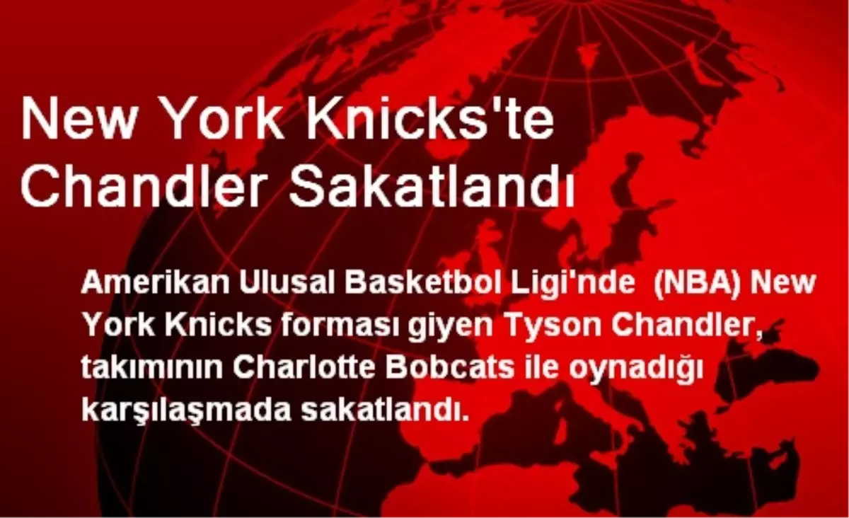 New York Knicks\'te Chandler Sakatlandı