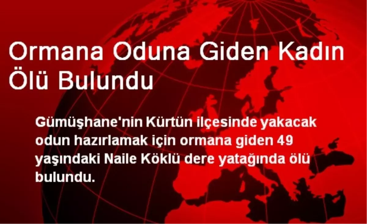 Ormana Oduna Giden Kadın Ölü Bulundu