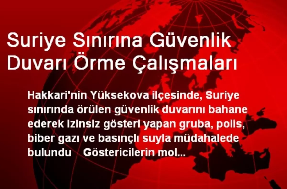 Suriye Sınırına Güvenlik Duvarı Örme Çalışmaları