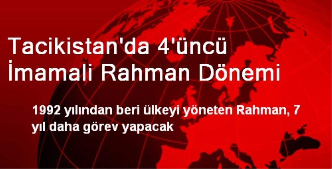 Tacikistan\'da 4\'üncü İmamali Rahman Dönemi