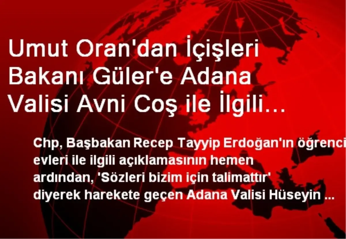 Umut Oran\'dan İçişleri Bakanı Güler\'e Adana Valisi Avni Coş ile İlgili Soru Önergesi