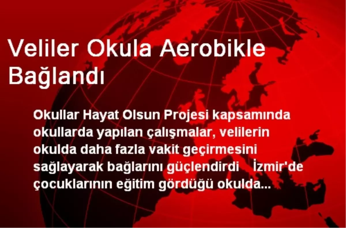 Veliler Okula Aerobikle Bağlandı